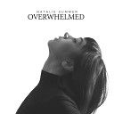 Natalie Summer - Overwhelmed