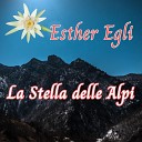 Esther Egli - La stella delle Alpi