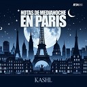 Kashl - Notas de Medianoche en Par s