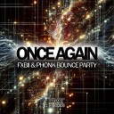 Fxbii Phonk Bounce Party - ONCE AGAIN