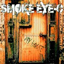 Smoke Eye C - Never Ever