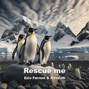 Ezio Ferroni Albenati - Rescue Me Original Mix 432hz