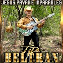 Jesus Payan E Imparables - Me Enamore en Badiraguato
