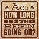 Ace - How Long