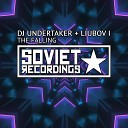 DJ Undertaker Liubov I - The Falling Radio Mix