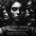 Евгений Дорофеев feat… - Ecstatic Dance Melancholia Melanhealing