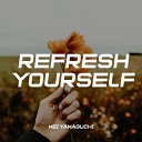 Mei Yamaguchi - Refresh Yourself 2