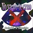 GoloDL SkoxMC - Yo Ya No Te Creo