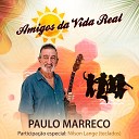 Paulo Marreco Daltro Jardim - Amigos da Vida Real