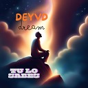 Deyvd Dream - Tu Lo Sabes