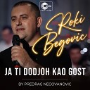 Roki Begovic - Ja ti dodjoh kao gost Live