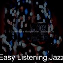 Easy Jazz Listening - Virtual Christmas Once in Royal David s City