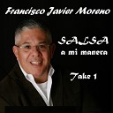 Francisco Javier Moreno - Para Que Tu No Llores