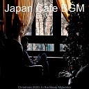 Japan Cafe BGM - Once in Royal David s City Family Christmas