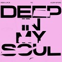 Rob Jack Albin Myers - Deep In My Soul Extended Mix