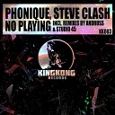 Phonique Steve Clash - No Playing Studio 45 Remix