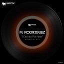 M Rodriguez - I Do Not Put Here