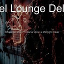 Hotel Lounge Deluxe - It Came Upon a Midnight Clear Virtual…