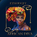 Lyno Ugly - African Diva