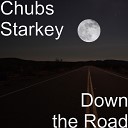 Chubs Starkey - Love Will Carry On