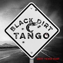 Black Dirt Tango - White Mustang