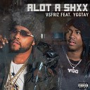 VsFriz feat YGG Tay - Alot of Shxx feat Ygg Tay