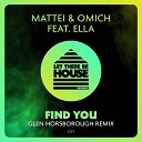 Mattei Omich Glen Horsborough feat Ella - Find You Glen Horsborough Remix