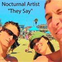 Nocturnal Artist - They Say