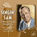 Singin Sam - Somebody Else Is Taking My Place feat Victor Arden…