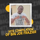 Big Joe Frazier feat Swazy B - Eno Nso Wo Mpe