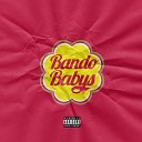 Bando Babys feat Lenny Phantom Maxime - Chupa Chups