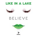 Like In a Lake - Believe Instrumental Mix