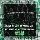Dj Gh7 Dj NG3 DJ Tralha 011 Mc Danflin Mc Fefe… - Automotivo do Baile da Zimba