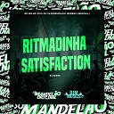 Mc Mn Mc Zoio da Fazendinha DJ Moreno… - Ritmadinha Satisfaction Slowed