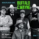 Buffalo C Wayne - Two More Bottles Of Wine Live