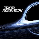 Toxic Revelation - Project 0