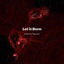 Andrew Nguyen - Let It Burn