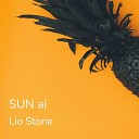 LIO STONE - Sun ai