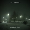 Lost In August - Look the Snow Is Falling Down