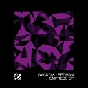 Wacko Leedman feat Beth Malcolm - Empress