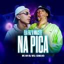 Dj Will Canalha MC GW - Ela Faz o Macete na Pica Ela Ta Cheia de Tes…