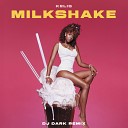 Kelis - Milkshake Dj Dark Remix Extended