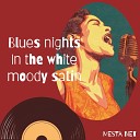 MESTA NET - Blues Nights in the White Moody Satin Nightcore…