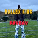 Rollex King - Pay Day