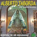 Alberto Taborda y sus chamameceros - Padrinos de una Bailanta
