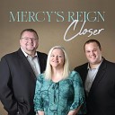 Mercy s Reign - It s Gonna Be Glory