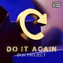 DUH PROJECT - Do It Again Extended Mix