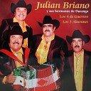 Julian Briano y sus hermanos de Durango - La Yaquesita
