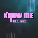 Bill feat Nanay - Know Me feat Nanay