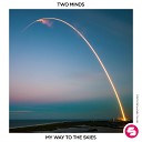 TWO MINDS - My Way to the Skies Instrumental Mix